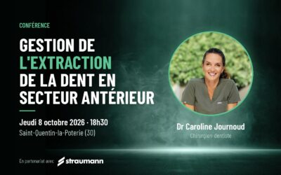 Conférence : la gestion de l’extraction de la dent en secteur antérieur